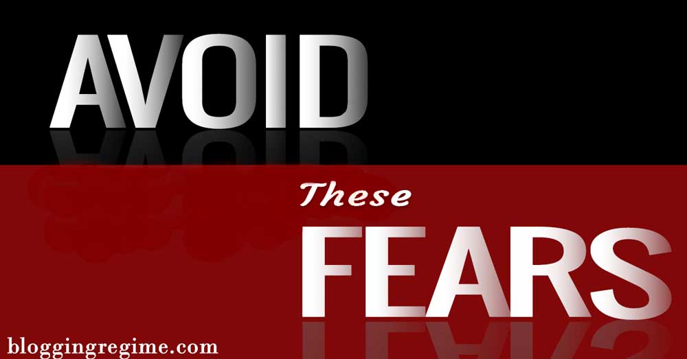 5-fears-you-should-avoid-while-blogging